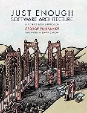 Image of just enough software architecture a risk driven approach