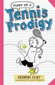 Image of Diary of a Tennis Prodigy by Shamini Flint