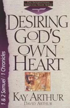 Image of Desiring Gods own heart by Kay Arthur