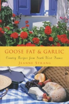 Image of Goose Fat and Garlic Hardback