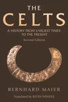 Image of The Celts : A History from Earliest Times to the Present