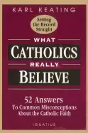 Image of what catholics really believe answers to common misconceptions about the fa
