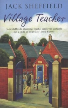 Image of Village Teacher by Jack Sheffield Paperback