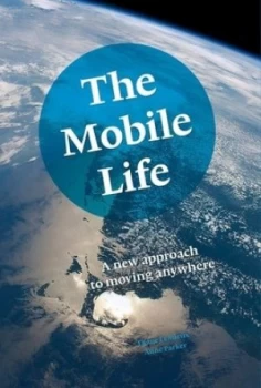 Image of Mobile Life a New Approach to Moving Anywhere by Diane Lemieux Paperback