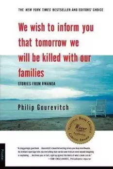 Image of We Wish to Inform You That Tomorrow We Will be by Philip Gourevitch