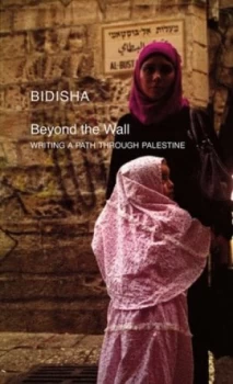 Image of Beyond the Wall by Bidisha Book