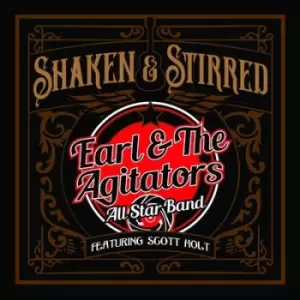 Image of Shaken & Stirred Featuring Scott Holt by Earl & The Agitators All Star Band CD Album