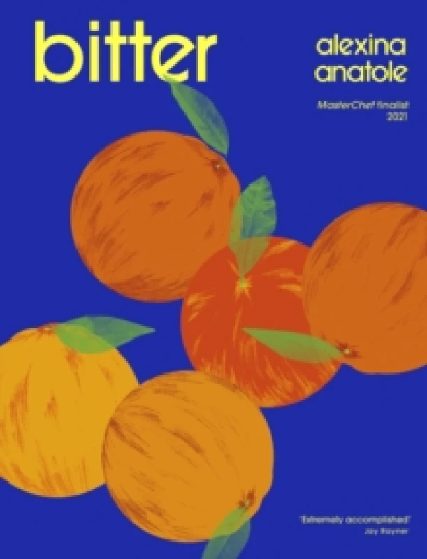 Image of Bitter : 80 delicious flavour-packed and original recipes, as seen on Saturday Kitchen Hardback
