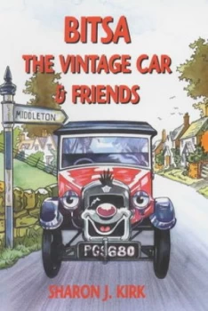 Image of Bitsa the Vintage Car and Friends by Sharon J Kirk Hardback