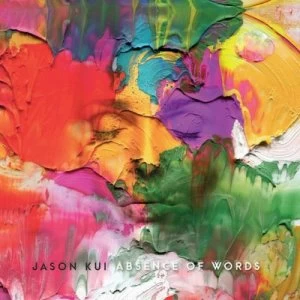 image of Absence of Words by Jason Kui CD Album