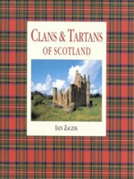 Image of Clans and Tartans of Scotland by Iain Zaczek Hardback