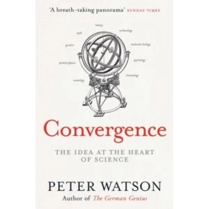 Image of Convergence: The Deepest Idea in the Universe by Peter Watson (Paperback, 2017)