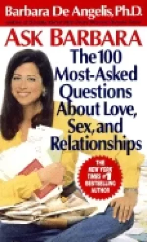 Image of ask barbara the 100 most asked questions about love sex and relationships
