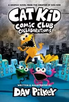 Image of Cat Kid Comic Club 4: from the Creator of Dog Man by Dav Pilkey
