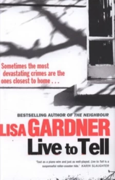 Image of Live to Tell by Lisa Gardner Hardback