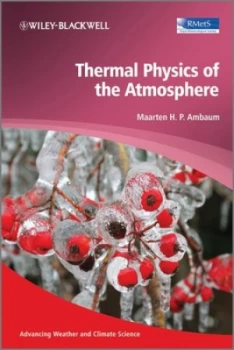 Image of Thermal Physics of the Atmosphere by Maarten H. P. Ambaum Hardback