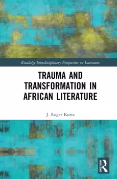 Image of Trauma and Transformation in African Literature