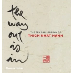 Image of Way Out Is In: The Zen Calligraphy of Thich Nhat Hanh by Thich Nhat Hanh (Hardback, 2015)