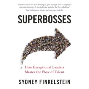 Image of Superbosses : How Exceptional Leaders Master the Flow of Talent