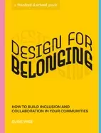 Image of design for belonging how to build inclusion and collaboration in your commu