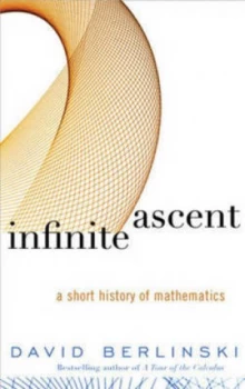 Image of Infinite Ascent by David Berlinski Hardback