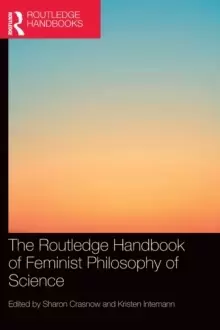 Image of The Routledge Handbook of Feminist Philosophy of Science