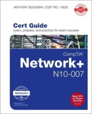 Image of CompTIA Network+ N10-007 cert guide by Anthony Sequeira