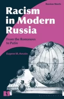 Image of Racism in Modern Russia : From the Romanovs to Putin