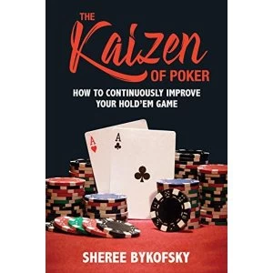 Image of The Kaizen Of Poker How to Continuously Improve Your Hold'em Game Paperback / softback 2018
