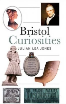 Image of Bristol Curiosities by Julian Lea-Jones Book