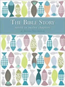 Image of The Bible Story Retold in Twelve Chapters by Andrea Skevington Hardback
