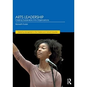 Image of Arts Leadership Creating Sustainable Arts Organizations Paperback / softback 2018