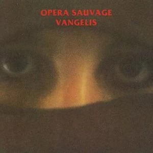 image of Opera Sauvage by Vangelis CD Album