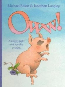 Image of Oww by Michael Rosen and Jonathan Langley Hardback