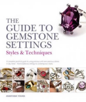 Image of The Guide to Gemstone Settings by Anastasia Young Paperback