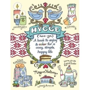 Image of Hygge Adult Coloring Book : A Book to Enjoy & Color for a Cozy, Simple, Happy Life