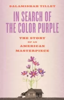 Image of In Search of The Color Purple: The Story of an American Masterpiece : The Story of an American Masterpiece