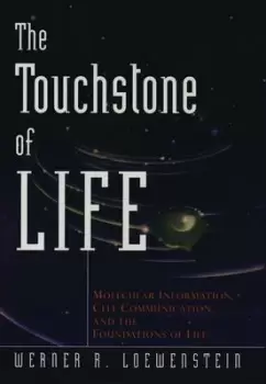 Image of The Touchstone of Life by Werner R Loewenstein