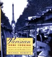 Image of parisian home cooking conversations recipes and tips from the cooks and foo