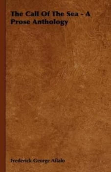 Image of Call of the Sea - a Prose Anthology by Frederick George Aflalo Hardback