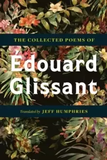 Image of The Collected Poems Of Edouard Glissant