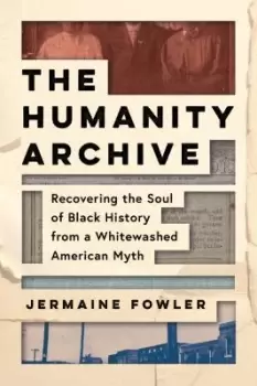 Image of The Humanity Archive by Jermaine Fowler
