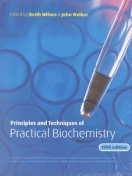 Image of Principles and Techniques of Practical Biochemistry by Keith Wilson Paperback