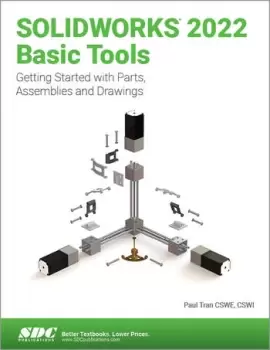 Image of SOLIDWORKS 2022 Basic Tools Getting started with Parts Assemblies and Drawings