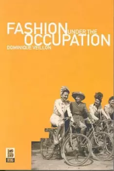 Image of Fashion under the Occupation by Dominique Veillon