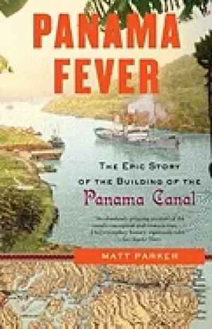 Image of panama fever the epic story of the building of the panama canal