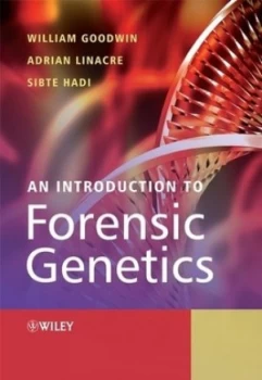 Image of An Introduction to Forensic Genetics by William Goodwin Paperback