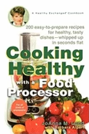Image of cooking healthy with a food processor a healthy exchanges cookbook