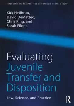 Image of Evaluating Juvenile Transfer and Disposition Law Science and Practice