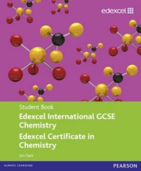 Image of Edexcel International Gcse Chemistry - Edexcel Certificate in Chemistry. Student Book by Jim Clark Book
